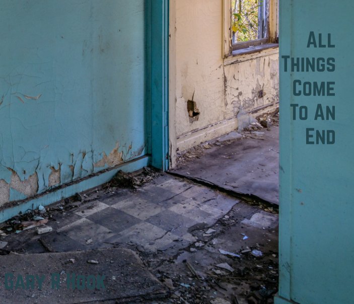 View All Things Come To An End - Expanded Edition by Gary R Hook