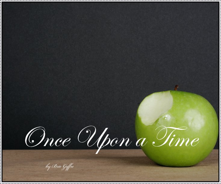 View Once Upon a Time by Brie Geffre