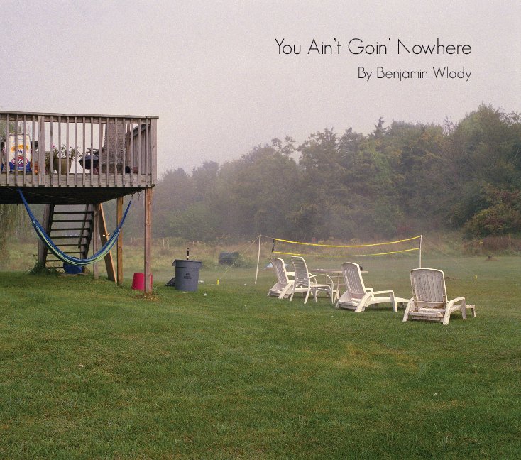 View You Ain't Goin' Nowhere by Benjamin Wlody
