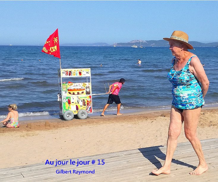 View Au jour le jour # 15 by Gilbert Raymond