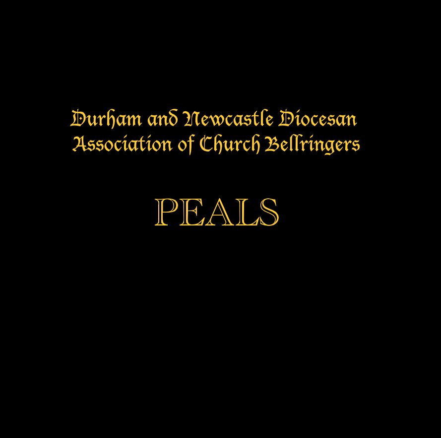 View Durham and Newcastle Diocesan Association of Church Bellringers PEALS by PEALS