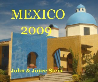 MEXICO 2009 John & Joyce Stein book cover