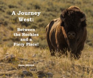 A Journey West: Between the Rockies and a Fiery Place! book cover