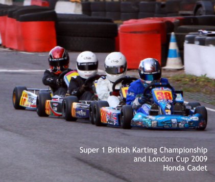 Super 1 British Karting Championship and London Cup 2009 Honda Cadet book cover