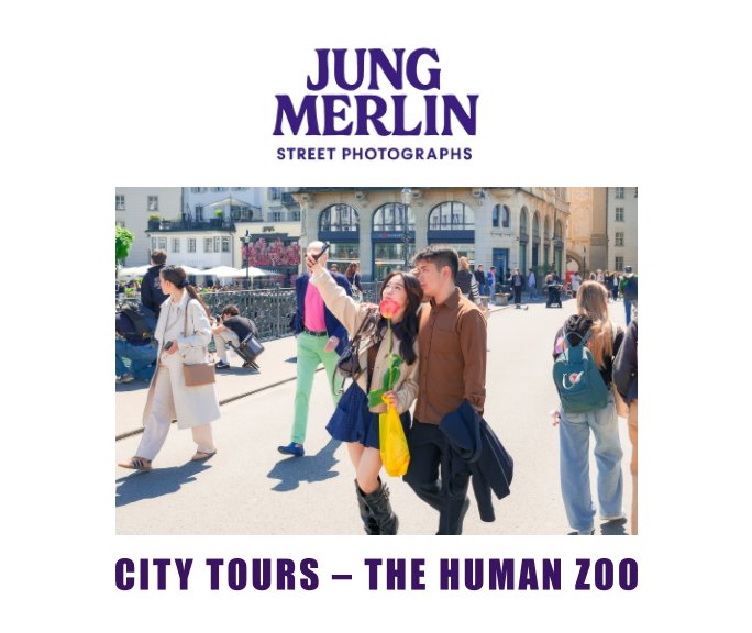 View City Tours – Street Photographs – The Human Zoo by Jung Merlin
