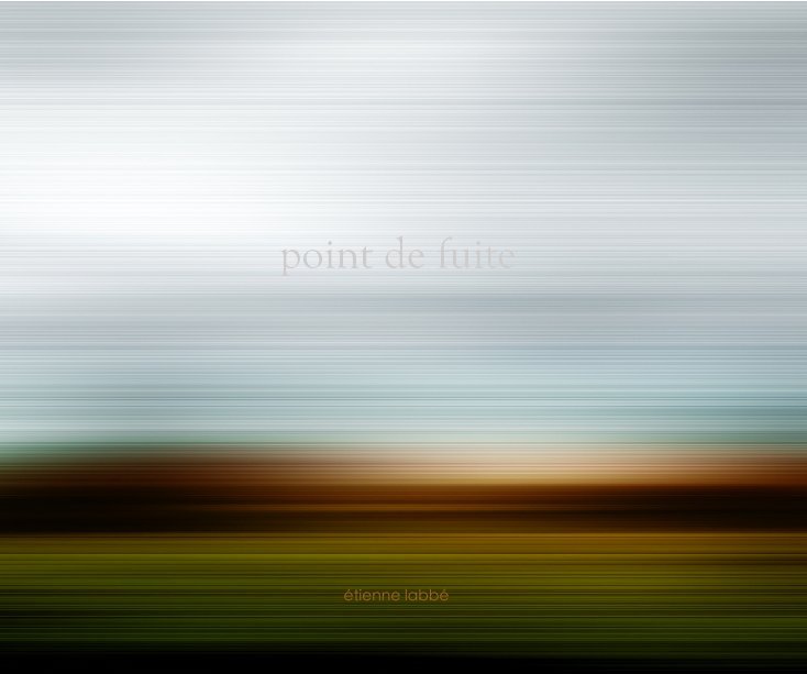 View point de fuite by Etienne Labbe