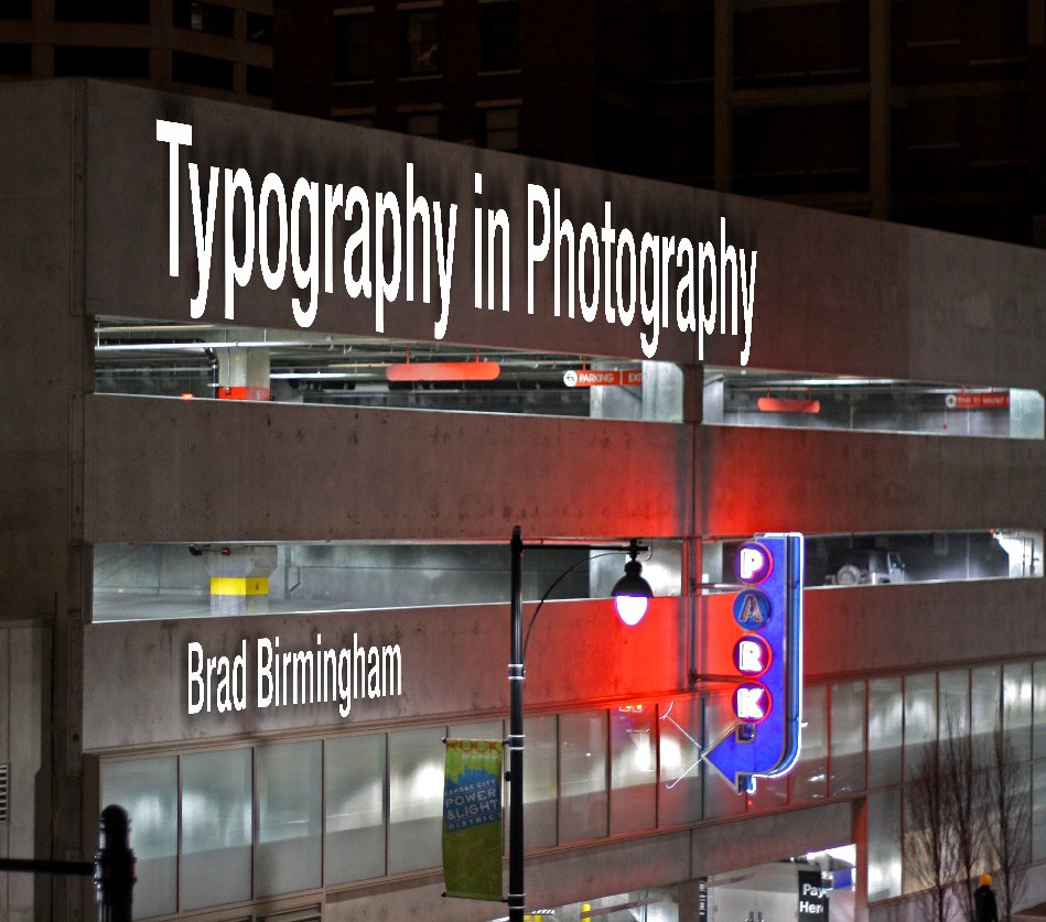View Typography in Photography by Brad Birmingham