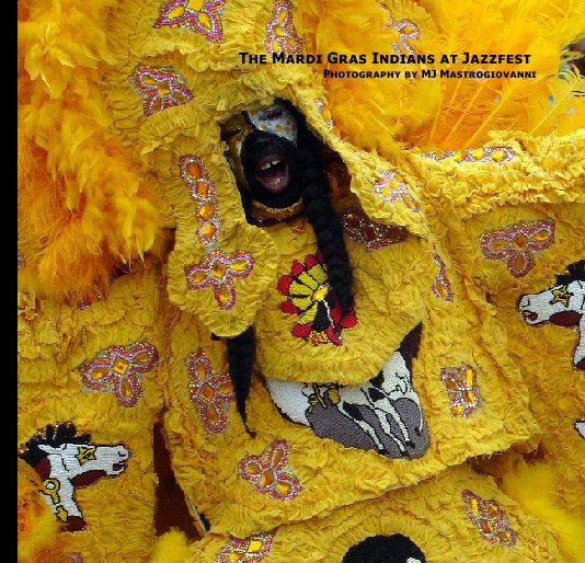 Ver The Mardi Gras Indians at Jazzfest por MJ Mastrogiovanni