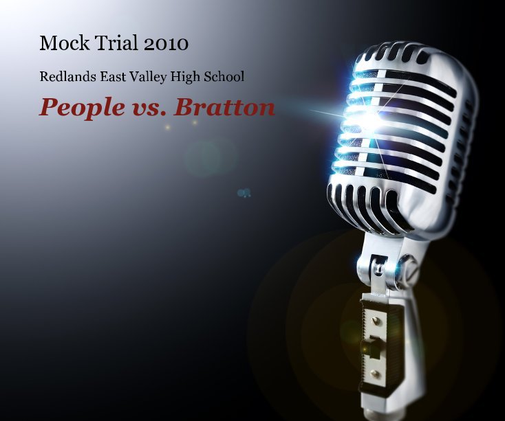 View Mock Trial 2010 by People vs. Bratton