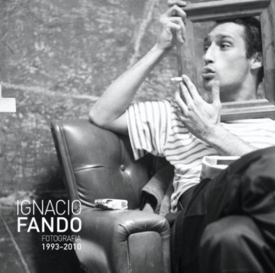 Ignacio Fando. Fotografias 1993- 2010 book cover