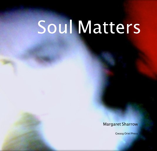 View Soul Matters by Margaret Sharrow