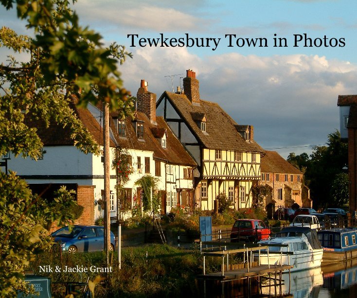 Visualizza Tewkesbury Town in Photos di Nik & Jackie Grant