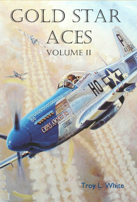 View GOLD STAR ACES Volume II by Troy L. White