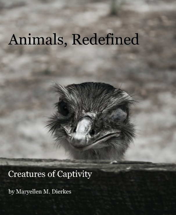 View Animals, Redefined by Maryellen M. Dierkes