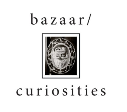 bazaar/ curiosities book cover