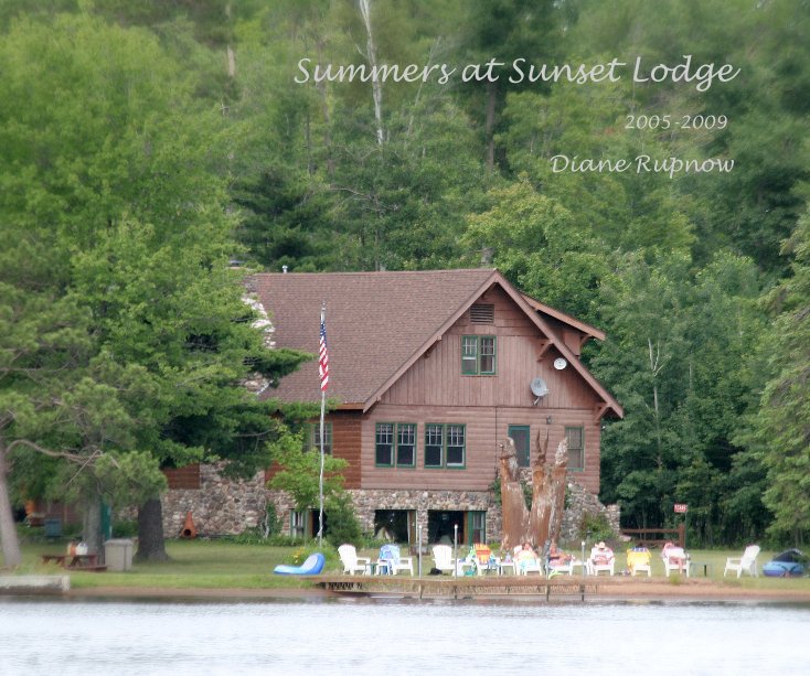 View Summers at Sunset Lodge by Diane Rupnow