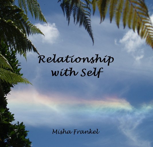 View Relationship with Self by Misha Frankel