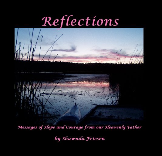 Ver Reflections por Shawnda Friesen