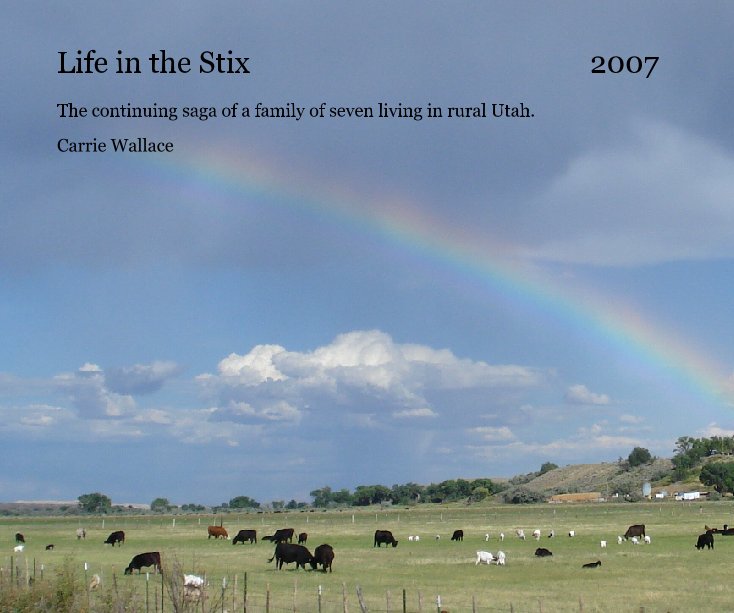 View Life in the Stix                                               2007 by Carrie Wallace