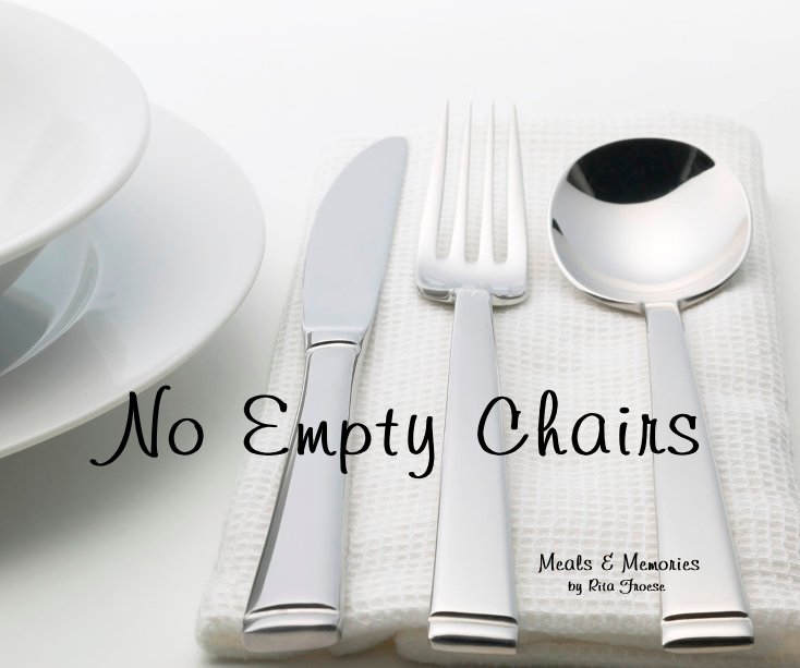 View No Empty Chairs by Rita Froese