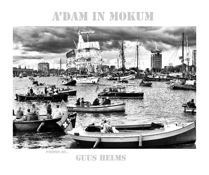 View A'dam In Mokum by Guus Helms