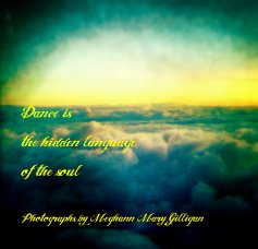 Dance is the hidden language of the soul book cover
