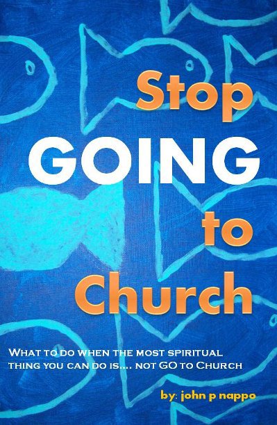 View stop 'GOING' to Church by John P Nappo