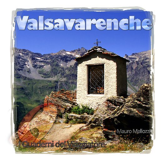 Valsavarenche nach Mauro Mallozzi anzeigen