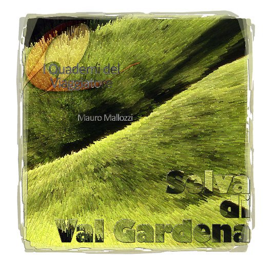 Selva di Val Gardena nach Mauro Mallozzi anzeigen