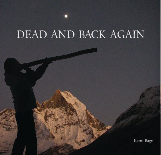 Ver Dead and Back Again - Hardcover por Karin Bagn