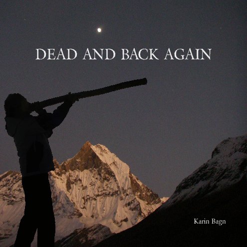 View Dead and Back Again - Softcover by Karin Bagn