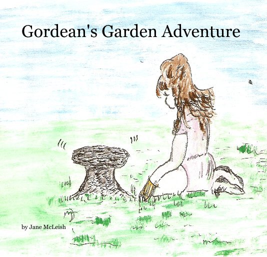 View Gordean's Garden Adventure by Jane McLeish
