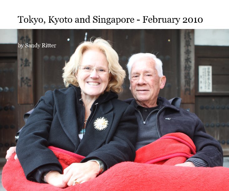 Bekijk Tokyo, Kyoto and Singapore - February 2010 op Sandy Ritter