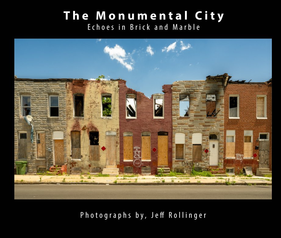 View The Monumental City by Jeff Rollinger