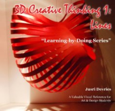 3D Creative Thinking 1:Lines "Learning-by-Doing Series" book cover