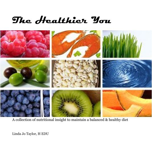 View The Healthier You by Linda Jo Taylor, H EDU
