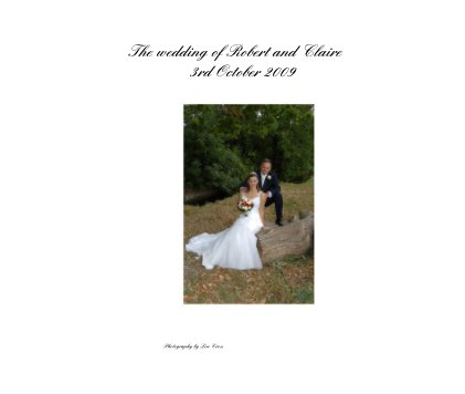 The wedding of Robert and Claire 3rd October 2009 book cover