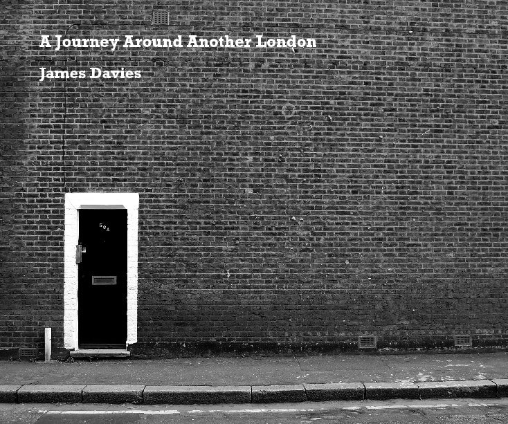 View A Journey Around Another London by James Davies