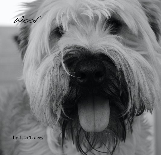 View Woof by Lisa Tracey