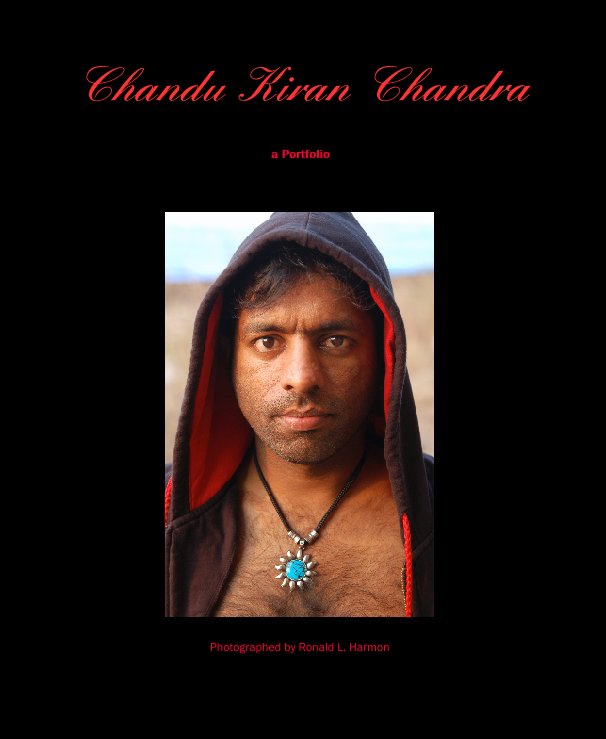 View Chandu Kiran Chandra by Photographed by Ronald L. Harmon