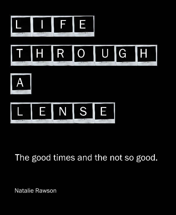 Ver L I F E T H R O U G H A L E N S E por Natalie Rawson