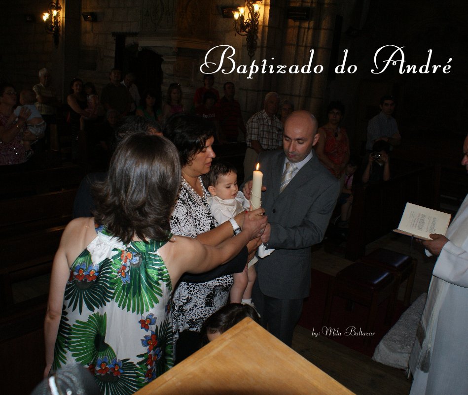 Ver Baptizado do André por by:Mila Baltazar