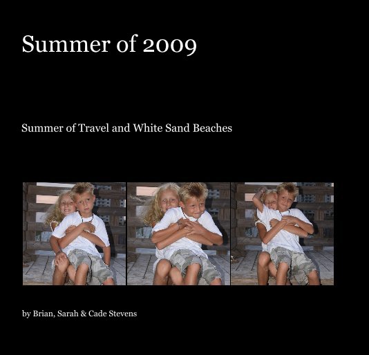 Ver Summer of 2009 por Brian, Sarah & Cade Stevens