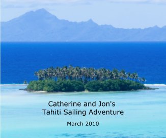 Catherine and Jon's Tahiti Sailing Adventure book cover