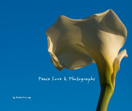 Peace Love & Photographs book cover