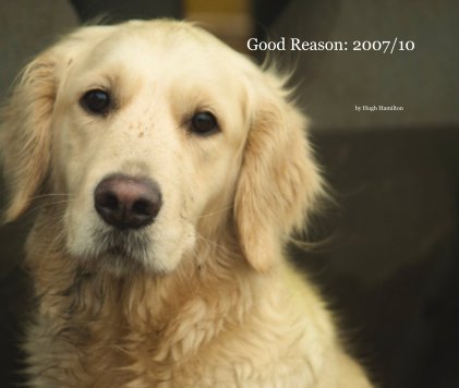 Good Reason: 2007/10 book cover