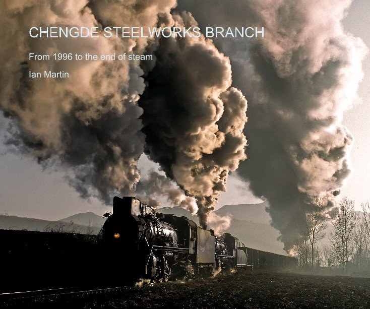 Ver CHENGDE STEELWORKS BRANCH por Ian Martin