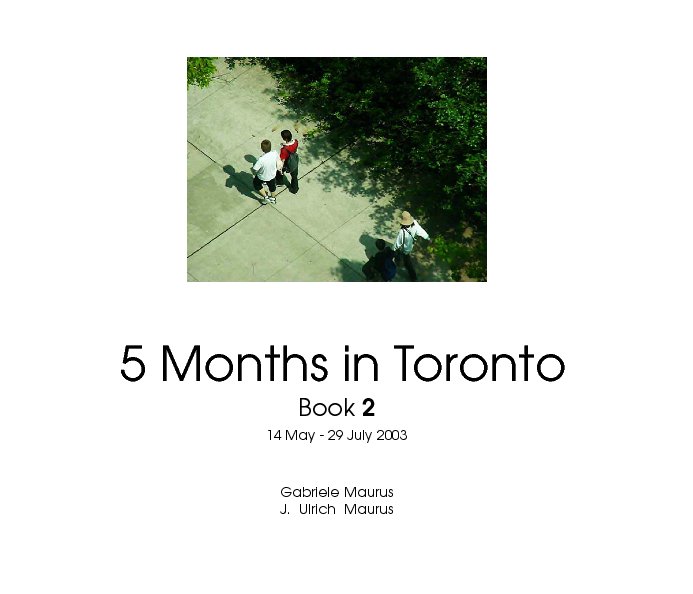 View 5 Months in Toronto / Book 2 by Gabriele Maurus