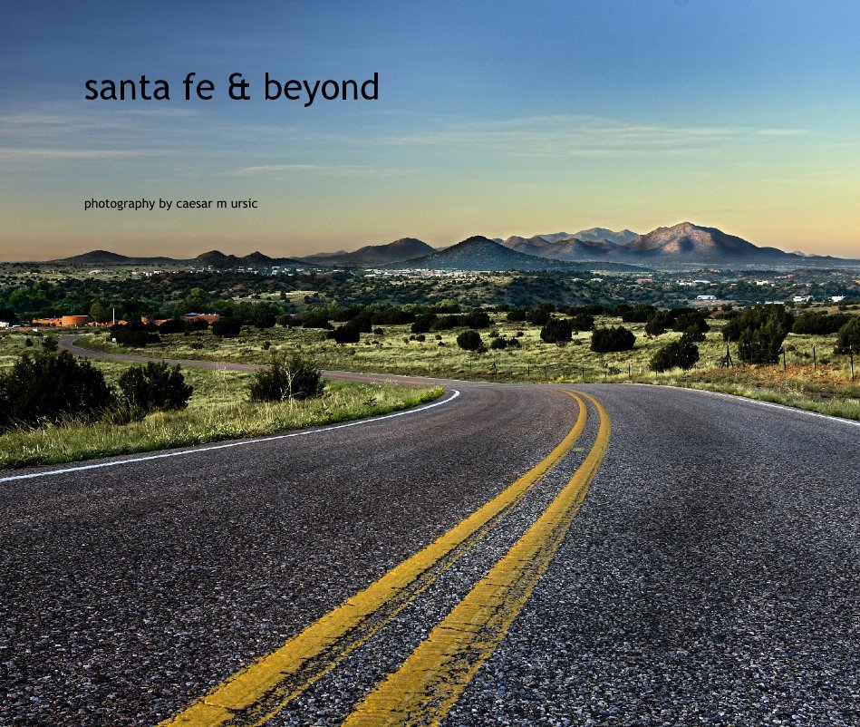 View santa fe & beyond by caesar m ursic