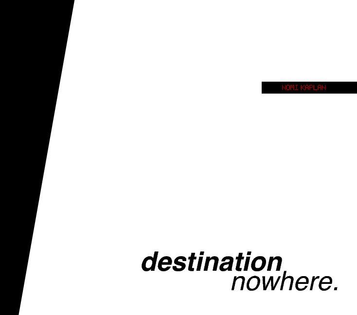 Ver destination nowhere. por Nomi Kaplan